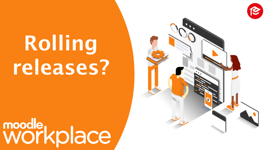 Rolling releases with Moodle Workplace